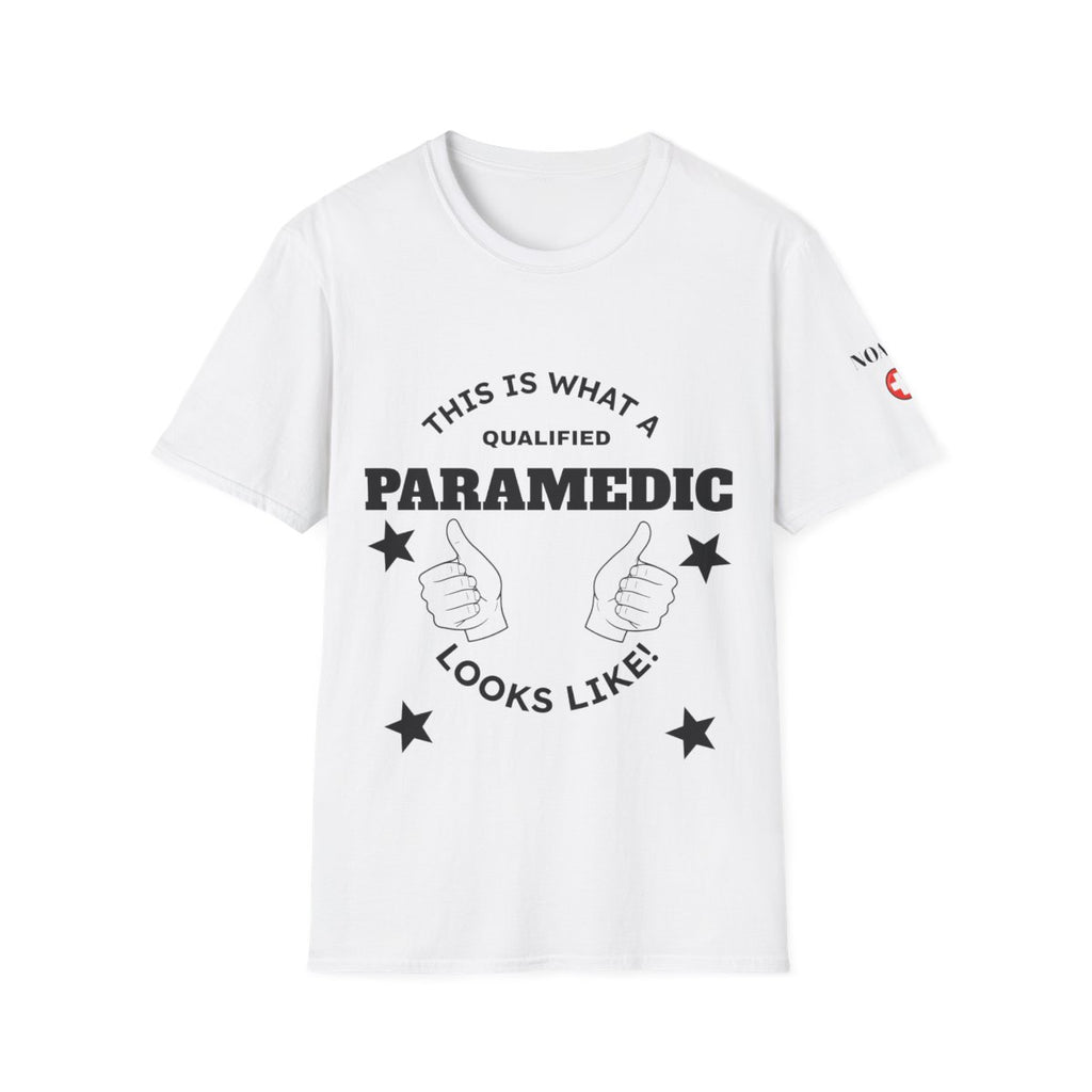 This is what i call a qualified paramedic T-shirt